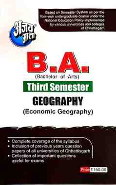 Ajay Mala Geography-Economic Geography B.A. 3rd Semester [for Chhattisgarh all university]