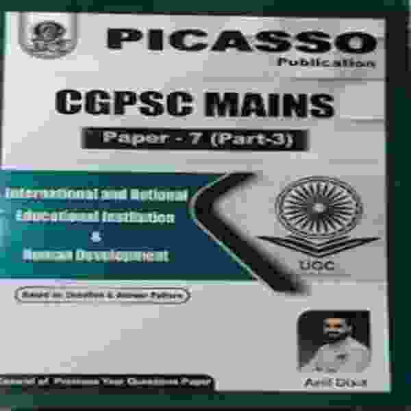 CGPSC mains International and national educational institution & human development paper 7 part 3 by picasso publication