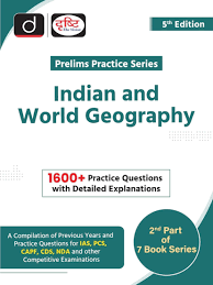 Indian & world Geography prelims practice series for state psc | Cgpsc | Upsc & other competition exam  by drishti publication