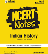 NCERT Notes Indian History Class 6-12 (Old+New) for UPSC , State PSC and Other Competitive Exams by Arihant publication