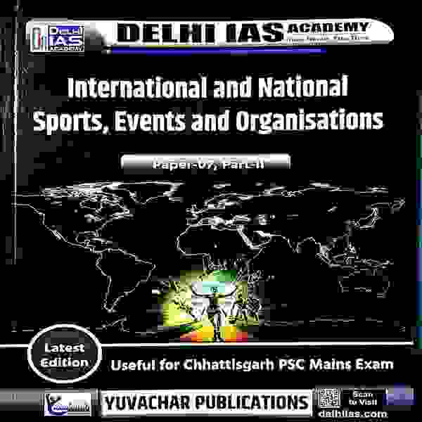 2026 CGPSC MAINS International & National sports events & orgaizations paper 7 part 2 by delhi ias academy | Yuvachar | DIA