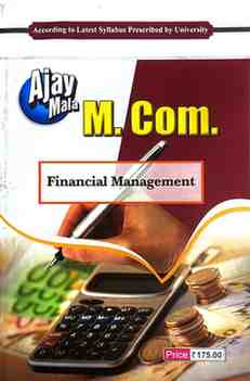 Ajay Mala M.Com Financial Management (for Prsu, durg & bastar, surguja, bilaspur university)