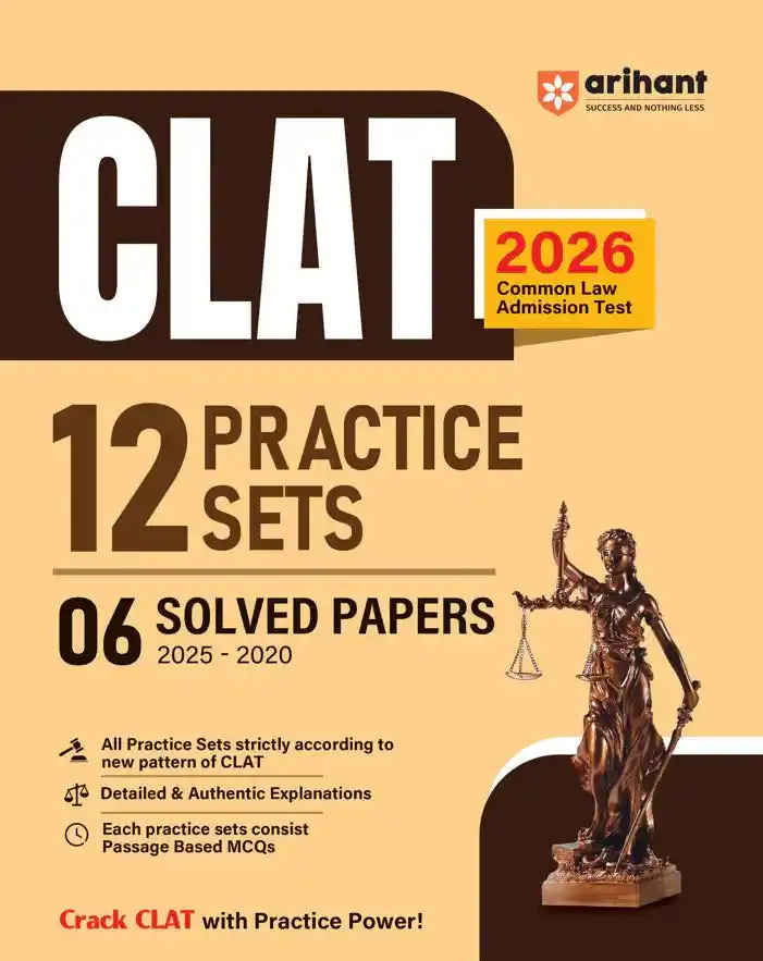 2026 CLAT (Common Law Admission Test) | 12 Practice Sets & 6 Solved Papers (2025-2020), | MCQs, Detailed & Authentic Explanations