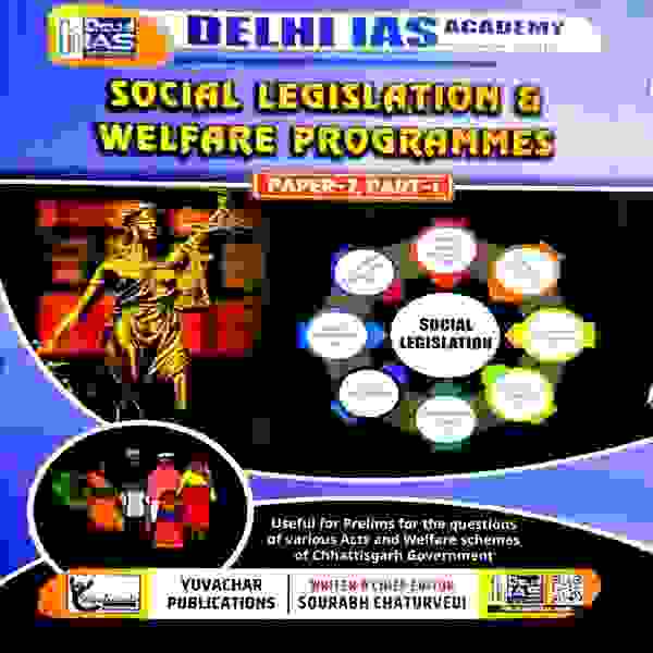 2026 CGPSC MAINS PAPER 7 PART 1 Social legislation & welfare programmes by delhi ias academy | Yuvachar | DIA