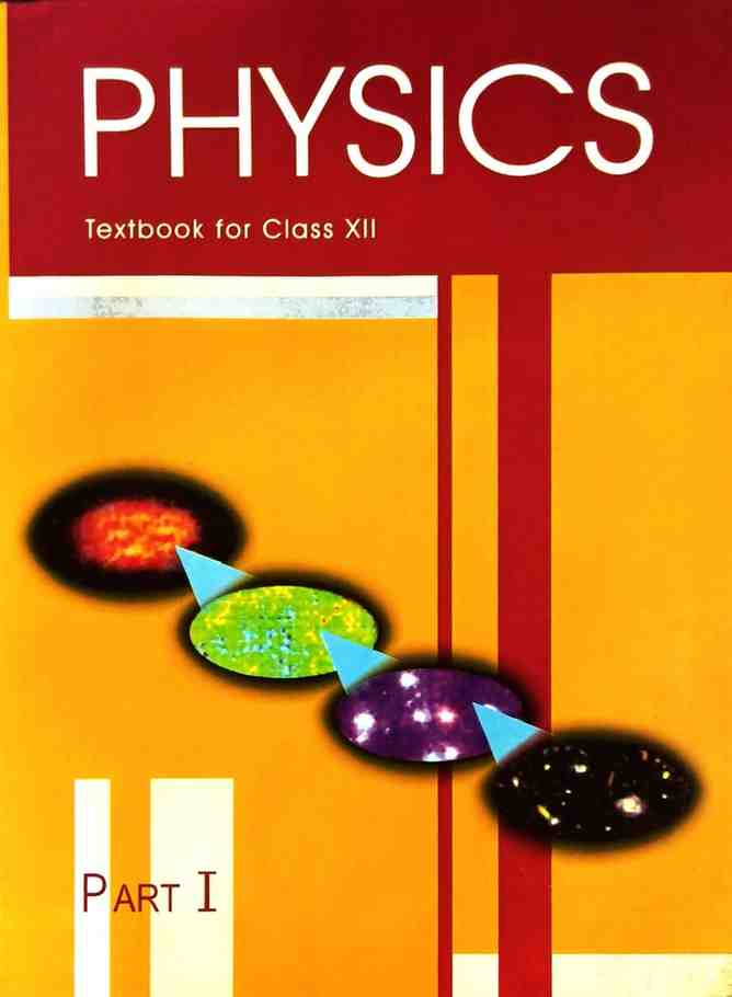 NCERT Physics part 1 class 12 for competition exam 2026