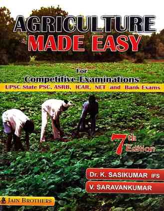 Agriculture Made Easy for Competitive Examinations (7th Edition) by Dr. K. Sasikumar & V. Saravankumar (Jain Brothers)