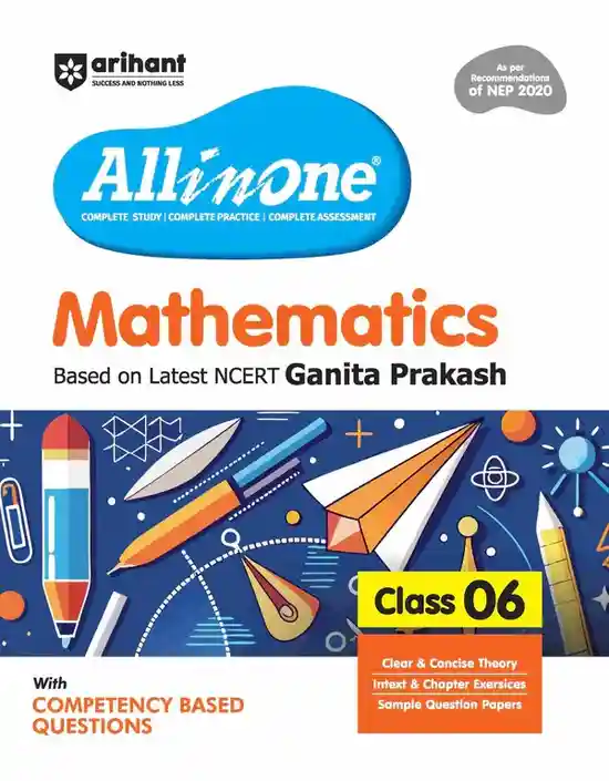 All in One Mathematics for Class 6 - NCERT based Study Materials for 2027 Exam [English Medium]