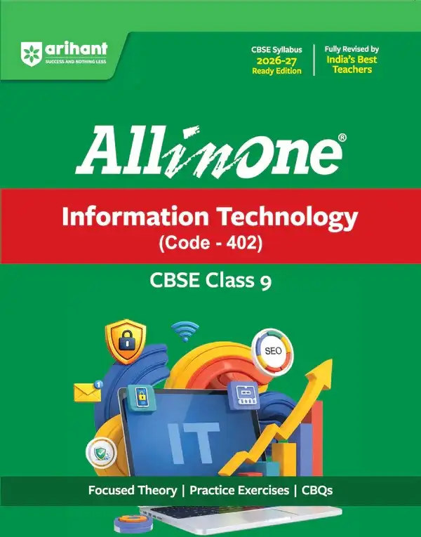 All in One Information Technology Class 9 for CBSE Exam 2026-27 | NCERT Based Complete Theory, Practice Exercises, CBQs, A-R, Sample Papers & Mind Maps | Revised Edition as per Latest Syllabus