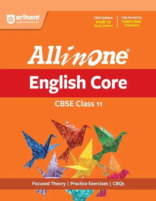 All in One English Core Class 11 for CBSE Exam 2026-27 | NCERT Based Complete Theory, Practice Exercises, CBQs, A-R, Sample Papers & Mind Maps | Revised Edition as per Latest Syllabus