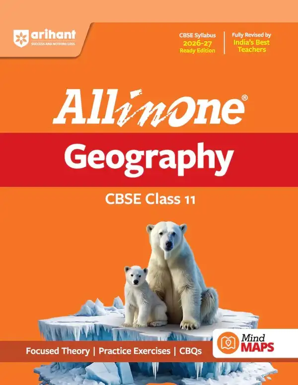 All in One Geography Class 11 for CBSE Exam 2026-27 | NCERT Based Complete Theory, Practice Exercises, CBQs, A-R, Sample Papers & Mind Maps | Revised Edition as per Latest Syllabus