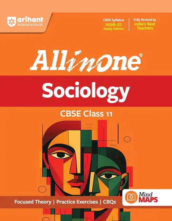 All in One Sociology Class 11 for CBSE Exam 2026-27 | NCERT Based Complete Theory, Practice Exercises, CBQs, A-R, Sample Papers & Mind Maps | Revised Edition as per Latest Syllabus