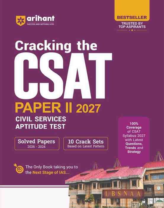 Cracking the CSAT Paper II 2027 | UPSC Civil Services Aptitude Test | Solved Papers (2026–2024) & 10 Crack Sets | Complete CSAT Syllabus Coverage with Latest Questions, Trends & Strategy | Arihant Publication (English Medium)
