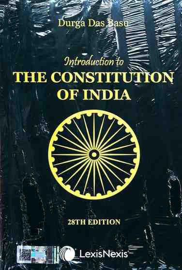Introduction to the Constitution of India | Durga Das Basu | 28th Edition | LexisNexis | Indian Constitution Book for UPSC, Judiciary, Law Students & Competitive Exams