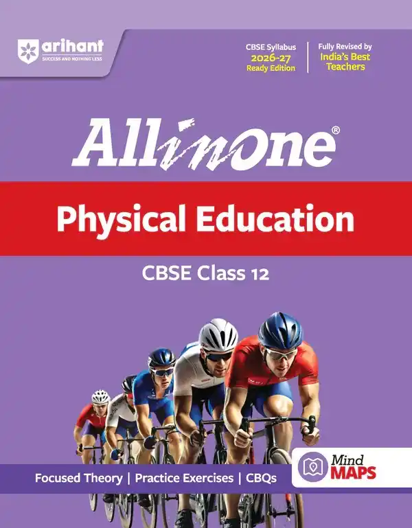All in One Physical Education 12 for CBSE Exam 2026-27 | NCERT Based Complete Theory, Practice Exercises, CBQs, A-R, Sample Papers & Mind Maps | Revised Edition as per Latest Syllabus