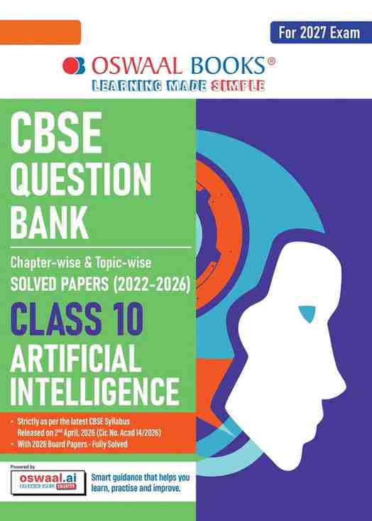 Oswaal Artificial Intelligence Question Bank CBSE Class 10 | Chapter & Topic-wise Solved Papers (2017–2026) | Based on Latest Syllabus (April 2026) | Includes 2026 Papers | | For 2027 Exam