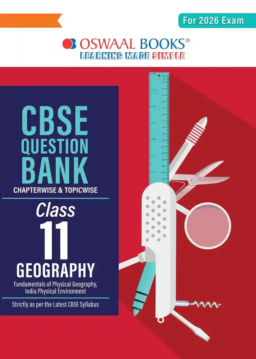 Oswaal CBSE Question Bank Class 11 Geography Chapter-wise & Topic-wise | Fundamentals of Physical Geography & India Physical Environment | For 2026 Exam | Latest CBSE Syllabus