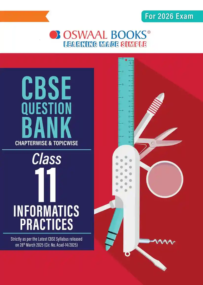 Oswaal Class 11 Informatics Practices CBSE Question Bank Chapter-wise & Topic-wise (For 2026 Exam) | Latest CBSE Syllabus 2025-26 Chapter-wise & Topic-wise (For 2026 Exam) | Latest CBSE Syllabus 2025-26
