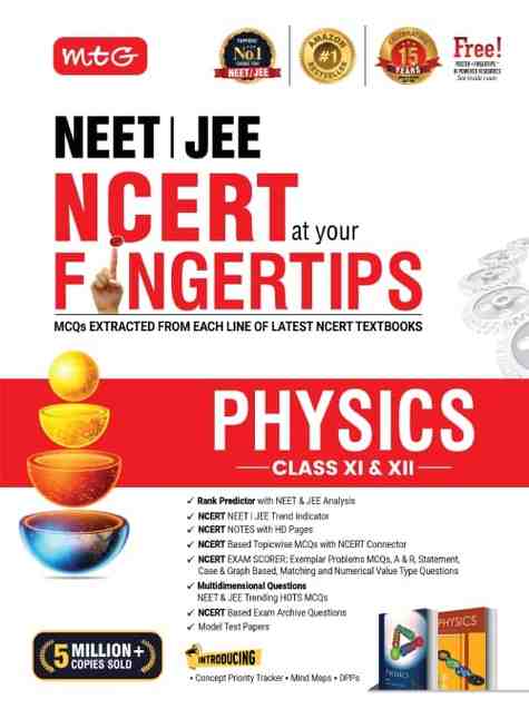 MTG Physics Class 11 & 12, NEET | JEE NCERT at Your Fingertips (Latest Edition)