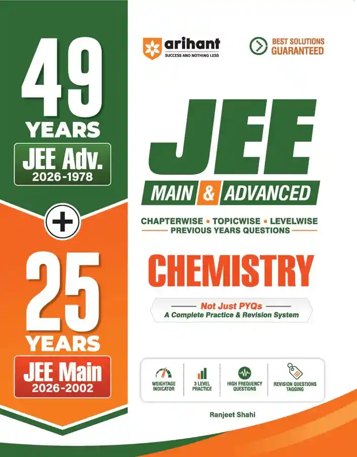 2027 IIT JEE (Main & advance) Chemistry PYQs Book | Arihant 49 Years JEE Advanced + 25 Years | Chapterwise, Topicwise, Levelwise Previous Year Questions | By Ranjeet Shahi