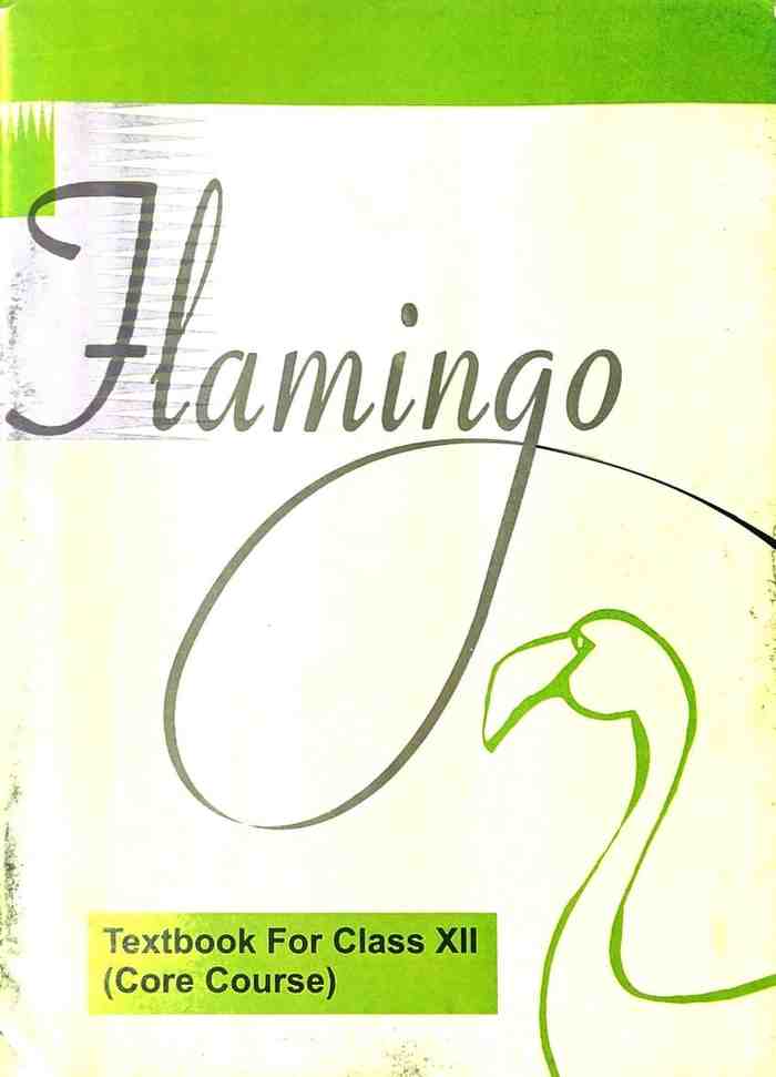 NCERT Flamingo Class 12 English Core Textbook | CBSE Class 12 English Textbook | Latest NCERT Edition