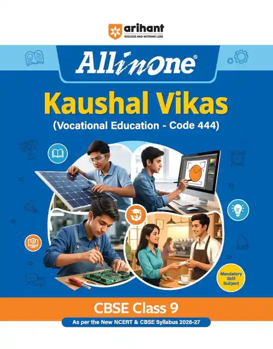 All in One Kaushal Vikas (Vocational Education Code 444) Class 9 | As per New NCERT & CBSE Syllabus 2026–27 | NCERT Theory, Coverage of All Activities & 3 Paper-Pencil Tests