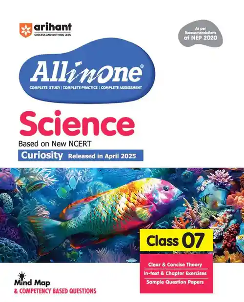 Arihant All in One Science for Class 7 Exam 2026-27 | Based on New NCERT Curiosity | Mind Maps, Competency-Based Questions & Sample Papers