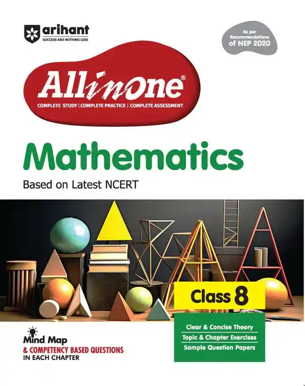 All in One Mathematics Class 8 Exam 2026-27 | Based on Latest NCERT | CBSE Study Guide with Mind Maps, Competency-Based Questions, Chapter Exercises & Sample Papers